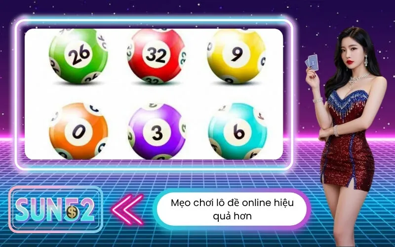 Mẹo chơi lô đề online hiệu quả hơn