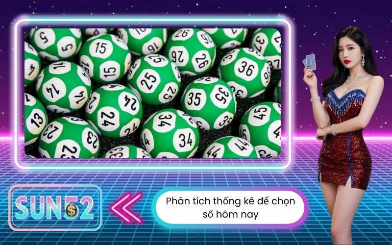 Phân tích thống kê để chọn số hôm nay